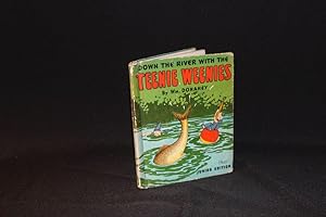 Seller image for Down the river with the Teenie Weenies for sale by Swaney and Associates