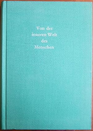 Seller image for Von der inneren Welt des Menschen. [Aus d. Engl. bertr. v. Rita Wurzel]. Mit e. Vorw. v. C. G. Jung u. psychol. Bildern auf 32 Taf. for sale by Antiquariat Blschke