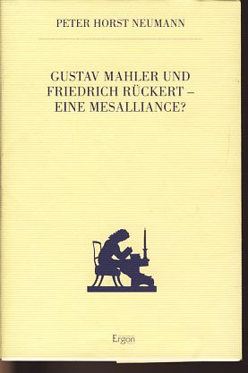 Bild des Verkufers fr Gustav Mahler und Friedrich Rckert - eine Mesalliance? Rckert zu Ehren XIII. zum Verkauf von Fundus-Online GbR Borkert Schwarz Zerfa