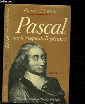 PASCAL OU LE RISQUE DE L ESPERANCE