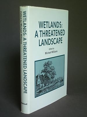 Wetlands: a Threatened Landscape