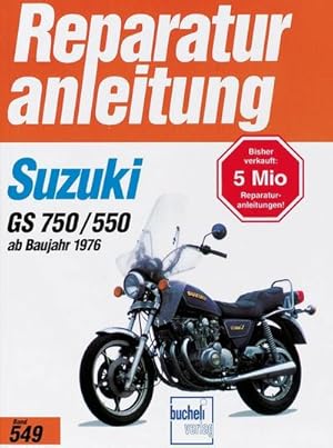 Imagen del vendedor de Suzuki GS 750 / 550 a la venta por BuchWeltWeit Ludwig Meier e.K.