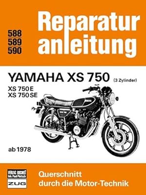 Seller image for Yamaha XS 750 - XS 750 E - XS 750 SE for sale by BuchWeltWeit Ludwig Meier e.K.