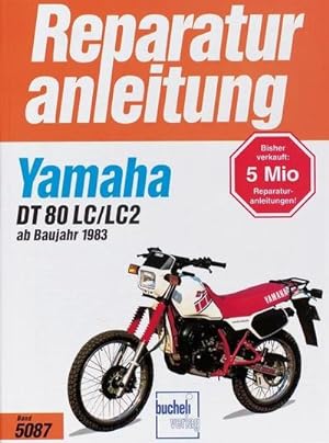 Imagen del vendedor de Yamaha DT 80 LC/LC2 a la venta por BuchWeltWeit Ludwig Meier e.K.