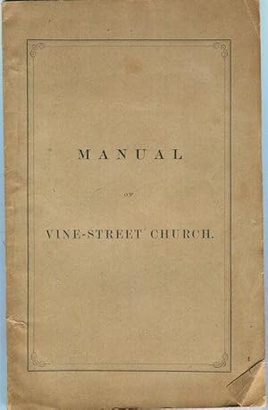 Manual of Vine-Street Church, Roxbury: Containing Church, Sunday-School, and Society Matters