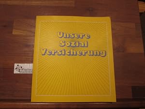 Bild des Verkufers fr Unsere Sozialversicherung. [Bundesversicherungsanst. fr Angestellte, Dezernat fr Presse- u. ffentlichkeitsarbeit] zum Verkauf von Antiquariat im Kaiserviertel | Wimbauer Buchversand