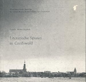 Literarische Spuren in Greifswald. Mit Fotos von Hans-Joachim Dieme. Mit einer Bibliographie v. A...