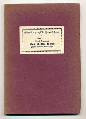 Imagen del vendedor de Das weie Haus. Novelle aus den Hochvogesen. a la venta por Versandantiquariat  Rainer Wlfel