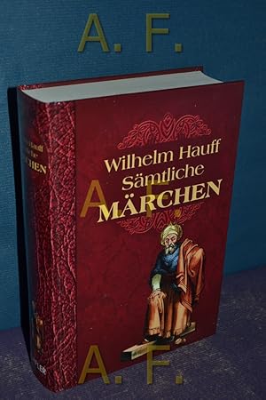 Bild des Verkufers fr Smtliche Mrchen, Mit der romantischen Sage Lichtenstein, Wilhelm Hauff. Mit 98 Ill. von Bertall . zum Verkauf von Antiquarische Fundgrube e.U.