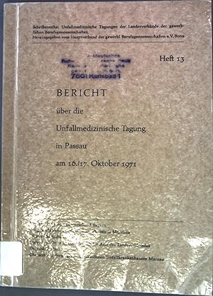 Bild des Verkufers fr Indikationen der Osteosyntheseverfahren bei Frakturen in - Bericht ber die Unfallmedizinische Tagung in Passau am 16./17. Oktober 1971 Schriftenreihe: Unfallmedizinische Tagungen der Landesverbnde der gewerblichen Berufsgenossenschaften, Heft 13 zum Verkauf von books4less (Versandantiquariat Petra Gros GmbH & Co. KG)