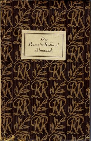 Der Romain Rolland Almanach. Zum 60. Geburtstag des Dichters geemeinsam herausgegeben von seinen ...