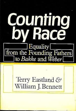 Seller image for Counting By Race : Equality From the Founding Fathers to Bakke and Weber for sale by Lincbook