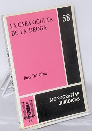 Imagen del vendedor de La cara oculta de la droga a la venta por Bolerium Books Inc.