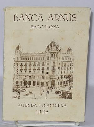 Banca Arnus, Barcelona; Agenda Financiera 1928 [cover]; Alquilad una Caja de Seguridad en la Banc...
