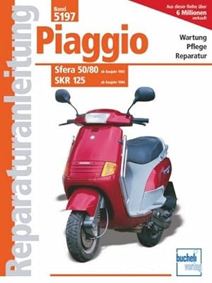 Bild des Verkufers fr Piaggio Sfera 50/80 ab Baujahr 1992, SKR 125 ab Baujahr 1994 : Reprint der 5. Auflage 2009 zum Verkauf von AHA-BUCH GmbH