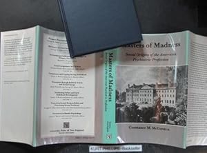 Masters of Madness: Social Origins of the American Psychiatric Profession