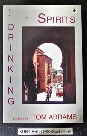 Seller image for The Drinking of Spirits (Signed Copy) for sale by Kurtis A Phillips Bookseller