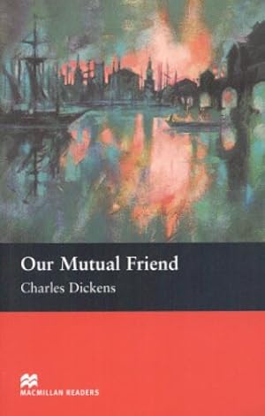 Seller image for MR (U) Our Mutual Friend (Macmillan Readers 2005) for sale by Antiquariat Buchhandel Daniel Viertel