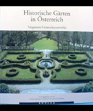 Bild des Verkufers fr HISTORISCHE GRTEN in sterreich. Vergessene Gesamtkunstwerke. Hg.: sterr. Ges. f. histor. Grten. zum Verkauf von Antiquariat Bergische Bcherstube Mewes