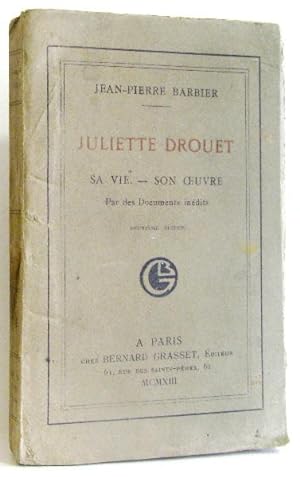 Image du vendeur pour Juliette Drouet; sa vie son oeuvre 1913 mis en vente par crealivres