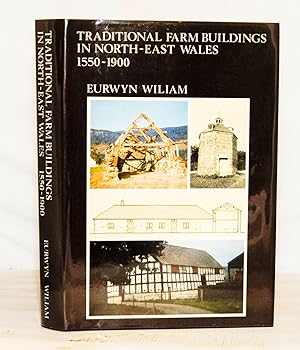 Seller image for Traditional Farm Buildings in North-East Wales 1550-1900 for sale by Kerr & Sons Booksellers ABA
