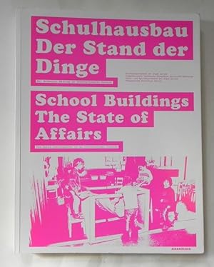 Schulhausbau. Der Stand der Dinge. Der Schweizer Beitrag im internationalen Kontext. Scholl Build...