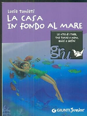 Bild des Verkufers fr La casa in fondo al mare zum Verkauf von Librodifaccia