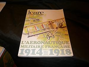 ICARE Revue De L'Aviation Française N° 85, Automne 1978. 1914-1918 L'Aéronautique Militaire Franç...