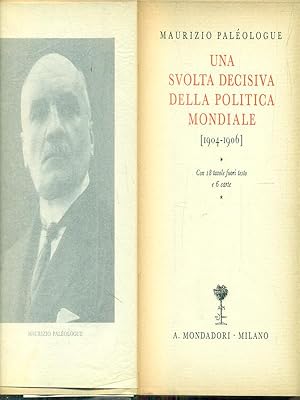 Seller image for Una svolta decisiva della politica mondiale 1904-1906 for sale by Librodifaccia