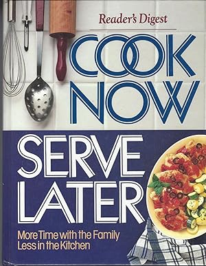 Cook Now, Serve Later: More Time With The Family, Less In The Kitchen