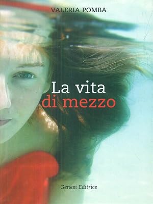 Bild des Verkufers fr La vita di mezzo zum Verkauf von Librodifaccia