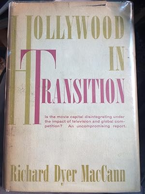 Seller image for Hollywood In Transition ~ is the Movie Capital Disintegrating under the Impact of Television and Global Competition? MacCann, for sale by Ocean Tango Books