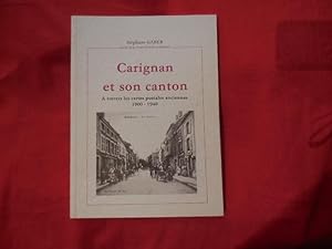 Carignan et son canton, à travers les cartes postales anciennes (1900-1940).
