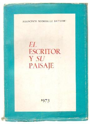 Bild des Verkufers fr EL ESCRITOR Y SU PAISAJE. zum Verkauf von Librera Raimundo