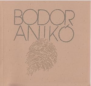 Bodor Ankiko. Exhibition Catalogue 1996. Hungary / English