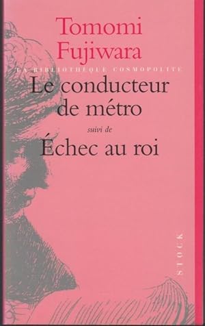 Le conducteur de métro suivi de Echec au roi