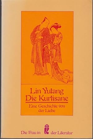 Seller image for Die Kurtisane. Eine Geschichte von der Liebe. for sale by Graphem. Kunst- und Buchantiquariat