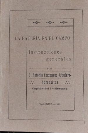 LA BATERIA EN EL CAMPO. INSTRUCCIONES GENERALES.
