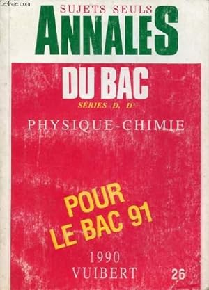 Bild des Verkufers fr ANNALES DU BAC 1990, PHYSIQUE - CHIMIE D, D', SUJETS SEULS zum Verkauf von Le-Livre
