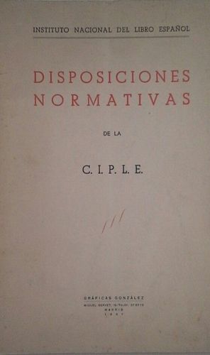 DISPOSICIONES NORMATIVAS DE LA CIPLE (COMISIÓN INTERNACIONAL PARA LA PROTECCIÓN