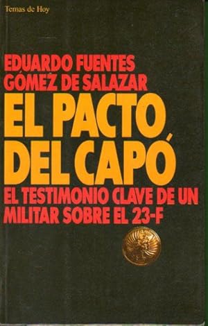 Imagen del vendedor de EL PACTO DEL CAP. El testimonio clave de un militar sobre el 23-F. 1 edicin. Con firma del anterior propietario. a la venta por angeles sancha libros