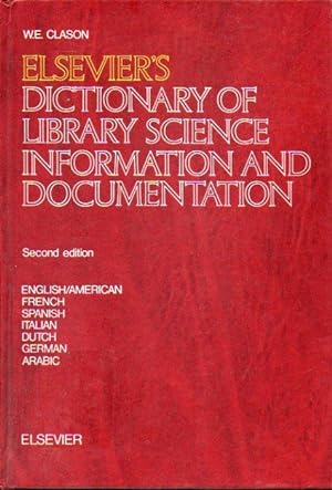 Seller image for ELSEVIER'S DICTIONARY OF LIBRARY SCIENCE INFORMATION AND DOCUMENTATION. Second Edition. In six languages, with arabic supplement. Con sellos de biblioteca. for sale by angeles sancha libros