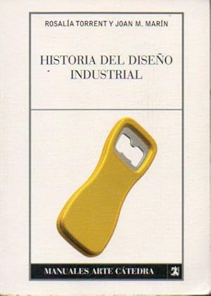 Imagen del vendedor de HISTORIA DEL DISEO INDUSTRIAL. 3 ed. a la venta por angeles sancha libros