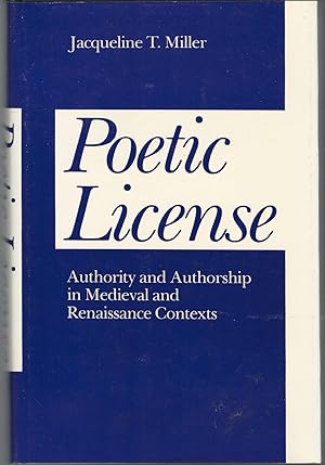 Imagen del vendedor de Poetic License: Authority and Authorship in Medieval and Renaissance Contexts a la venta por Dorley House Books, Inc.