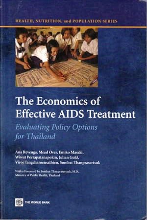 Immagine del venditore per The Economics of Effective AIDS Treatment: Evaluating Policy Options for Thailand venduto da Goulds Book Arcade, Sydney
