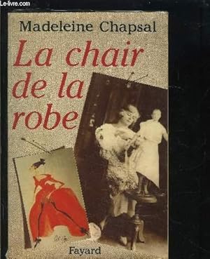 Bild des Verkufers fr LA CHAIR DE LA ROBE zum Verkauf von Le-Livre