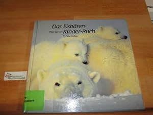 Imagen del vendedor de Das Eisbren-Kinder-Buch. ; Sybille Kalas / Tier-Kinder-Buch a la venta por Antiquariat im Kaiserviertel | Wimbauer Buchversand