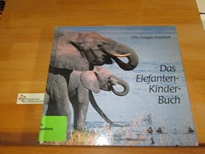 Bild des Verkufers fr Das Elefanten-Kinder-Buch. Tier-Kinder-Buch zum Verkauf von Antiquariat im Kaiserviertel | Wimbauer Buchversand