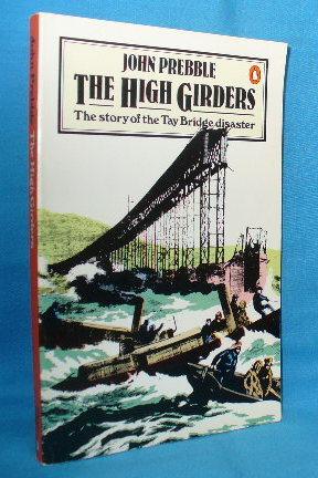 Seller image for The High Girders : The Story of the Tay Bridge Disaster for sale by Alhambra Books