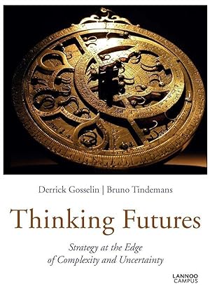 thinking futures ; strategy at the edge of complexity and uncertainty